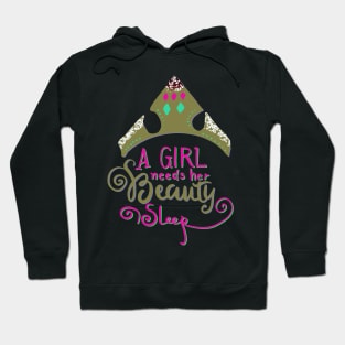 A Girl Needs Her Beauty Sleep Hoodie